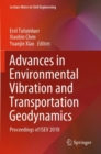 Advances in Environmental Vibration and Transportation Geodynamics : Proceedings of ISEV 2018 - Book