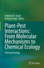 Plant-Pest Interactions: From Molecular Mechanisms to Chemical Ecology : Chemical Ecology - Book