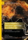 Asian Children’s Literature and Film in a Global Age : Local, National, and Transnational Trajectories - Book