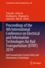 Proceedings of the 4th International Conference on Electrical and Information Technologies for Rail Transportation (EITRT) 2019 : Rail Transportation System Safety and Maintenance Technologies - eBook