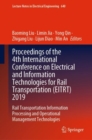 Proceedings of the 4th International Conference on Electrical and Information Technologies for Rail Transportation (EITRT) 2019 : Rail Transportation Information Processing and Operational Management - eBook