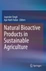 Natural Bioactive Products in Sustainable Agriculture - Book