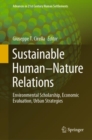 Sustainable Human-Nature Relations : Environmental Scholarship, Economic Evaluation, Urban Strategies - eBook