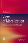 View of Moralization : Study on Confucian Moral Thought - Book