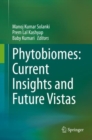Phytobiomes: Current Insights and Future Vistas - eBook