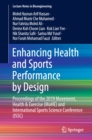 Enhancing Health and Sports Performance by Design : Proceedings of the 2019 Movement, Health & Exercise (MoHE) and International Sports Science Conference (ISSC) - eBook