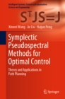 Symplectic Pseudospectral Methods for Optimal Control : Theory and Applications in Path Planning - eBook