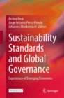 Sustainability Standards and Global Governance : Experiences of Emerging Economies - eBook
