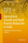 Agricultural Growth and Rural Poverty Reduction in India : Targeting Investments and Input Subsidies - eBook