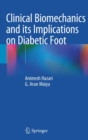 Clinical Biomechanics and its Implications on Diabetic Foot - Book