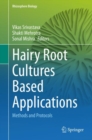 Hairy Root Cultures Based Applications : Methods and Protocols - Book