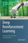 Deep Reinforcement Learning : Fundamentals, Research and Applications - Book