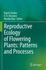 Reproductive Ecology of Flowering Plants: Patterns and Processes - Book
