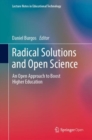 Radical Solutions and Open Science : An Open Approach to Boost Higher Education - Book