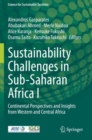 Sustainability Challenges in Sub-Saharan Africa I : Continental Perspectives and Insights from Western and Central Africa - Book