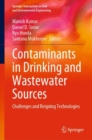 Contaminants in Drinking and Wastewater Sources : Challenges and Reigning Technologies - eBook
