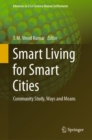 Smart Living for Smart Cities : Community Study, Ways and Means - eBook