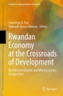 Rwandan Economy at the Crossroads of Development : Key Macroeconomic and Microeconomic Perspectives - eBook