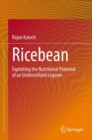 Ricebean : Exploiting the Nutritional Potential of an Underutilized Legume - Book