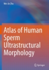Atlas of Human Sperm Ultrastructural Morphology - Book