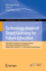 Technology-Inspired Smart Learning for Future Education : 29th National Conference on Computer Science Technology and Education, NCCSTE 2019, Kaifeng, China, October 9-11, 2019, Revised Selected Paper - eBook