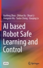 AI based Robot Safe Learning and Control - Book
