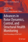 Advances in Rotor Dynamics, Control, and Structural Health Monitoring : Select Proceedings of ICOVP 2017 - Book