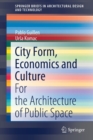 City Form, Economics and Culture : For the Architecture of Public Space - Book