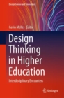 Design Thinking in Higher Education : Interdisciplinary Encounters - eBook