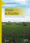 Utopia in Practice : Bishan Project and Rural Reconstruction - Book