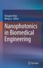 Nanophotonics in Biomedical Engineering - eBook