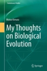 My Thoughts on Biological Evolution - Book