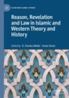Reason, Revelation and Law in Islamic and Western Theory and History - eBook