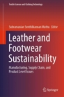 Leather and Footwear Sustainability : Manufacturing, Supply Chain, and Product Level Issues - eBook