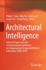 Architectural Intelligence : Selected Papers from the 1st International Conference on Computational Design and Robotic Fabrication (CDRF 2019) - eBook