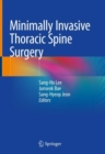 Minimally Invasive Thoracic Spine Surgery - eBook