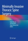 Minimally Invasive Thoracic Spine Surgery - Book