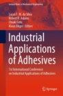 Industrial Applications of Adhesives : 1st International Conference on Industrial Applications of Adhesives - eBook