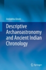 Descriptive Archaeoastronomy and Ancient Indian Chronology - eBook