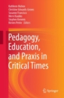 Pedagogy, Education, and Praxis in Critical Times - eBook