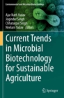 Current Trends in Microbial Biotechnology for Sustainable Agriculture - Book