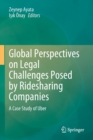Global Perspectives on Legal Challenges Posed by Ridesharing Companies : A Case Study of Uber - Book