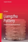Liangzhu Pottery : Introversion and Resplendence - eBook