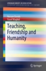 Teaching, Friendship and Humanity - eBook
