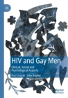 HIV and Gay Men : Clinical, Social and Psychological Aspects - Book