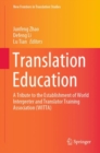 Translation Education : A Tribute to the Establishment of World Interpreter and Translator Training Association (WITTA) - eBook
