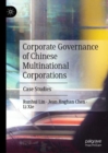 Corporate Governance of Chinese Multinational Corporations : Case Studies - eBook