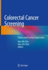 Colorectal Cancer Screening : Theory and Practical Application - Book