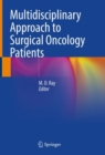 Multidisciplinary Approach to Surgical Oncology Patients - eBook