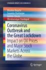 Coronavirus Outbreak and the Great Lockdown : Impact on Oil Prices and Major Stock Markets Across the Globe - Book